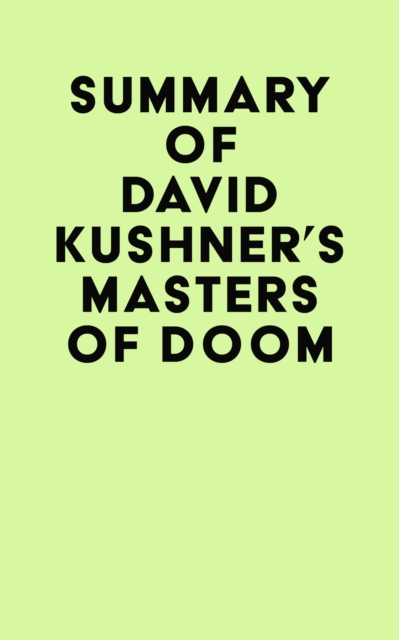 Summary of David Kushner's Masters of Doom, EPUB eBook