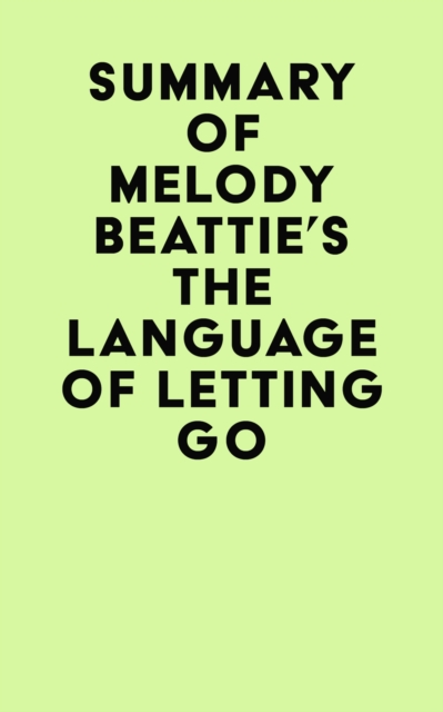 Summary of Melody Beattie's The Language of Letting Go, EPUB eBook