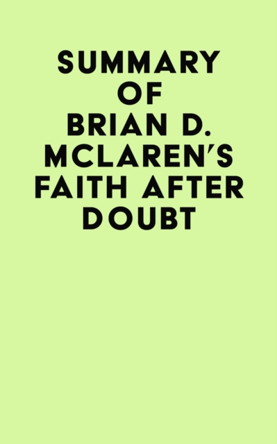 Summary of Brian D. McLaren's Faith After Doubt, EPUB eBook