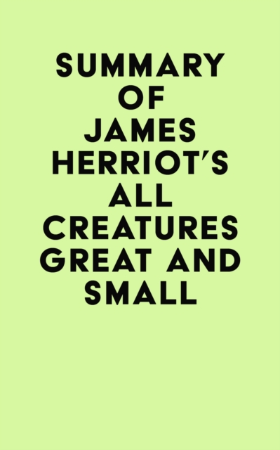 Summary of James Herriot's All Creatures Great and Small, EPUB eBook