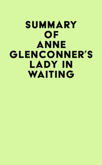 Summary of Anne Glenconner's Lady in Waiting, EPUB eBook