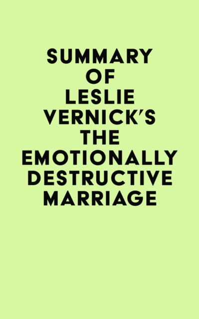 Summary of Leslie Vernick's The Emotionally Destructive Marriage, EPUB eBook