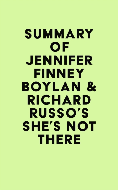 Summary of Jennifer Finney Boylan & Richard Russo's She's Not There, EPUB eBook