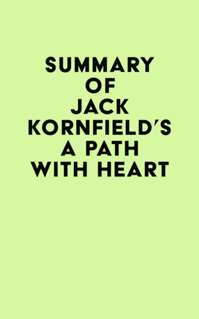 Summary of Jack Kornfield's A Path with Heart, EPUB eBook