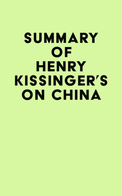 Summary of Henry Kissinger's On China, EPUB eBook