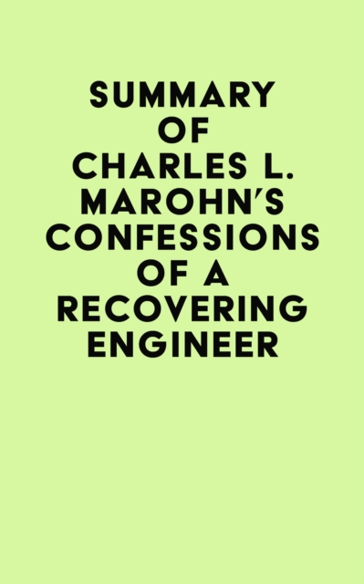 Summary of Charles L. Marohn's Confessions of a Recovering Engineer, EPUB eBook