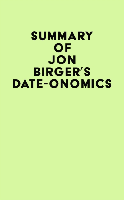 Summary of Jon Birger's Date-onomics, EPUB eBook