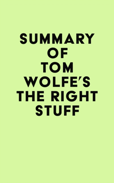 Summary of Tom Wolfe's The Right Stuff, EPUB eBook