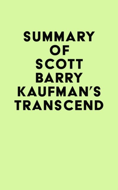 Summary of Scott Barry Kaufman's Transcend, EPUB eBook