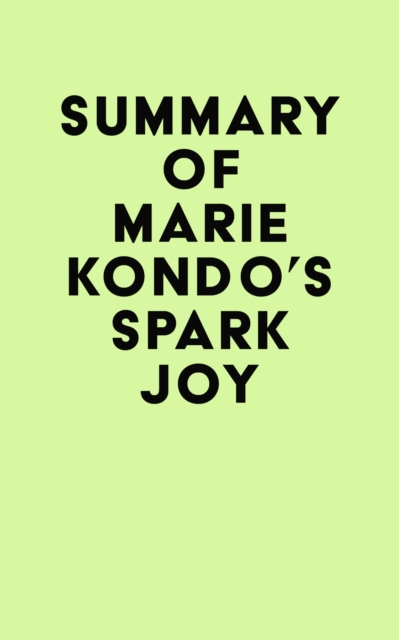 Summary of Marie Kondo's Spark Joy, EPUB eBook