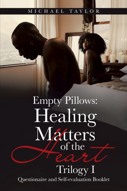 Empty Pillows: Healing Matters of the Heart, Trilogy I : Questionaire and Self-Evaluation Booklet, EPUB eBook