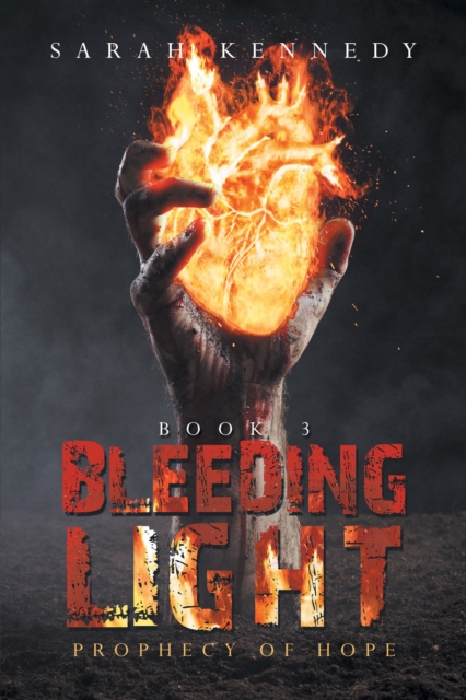 Bleeding Light : Prophecy of Hope, EPUB eBook