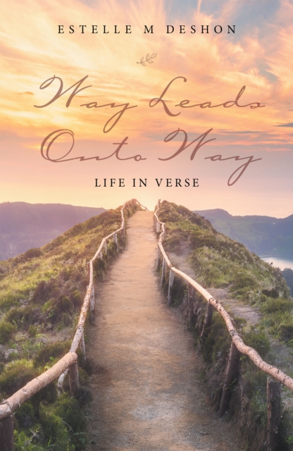 Way Leads onto Way : Life in Verse, EPUB eBook