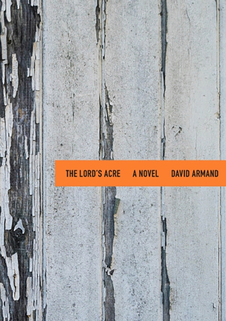 The Lord's Acre : A Novel, Paperback / softback Book