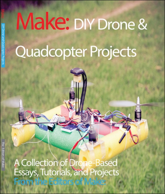 DIY Drone and Quadcopter Projects, Paperback / softback Book