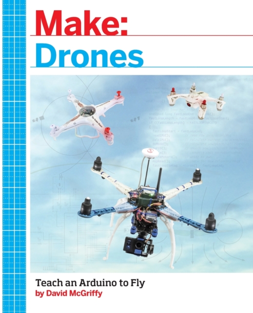 Make: Drones, Paperback / softback Book