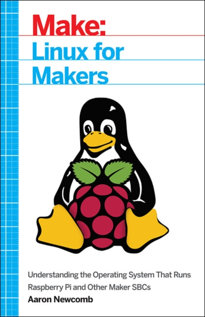 Linux for Makers, Paperback / softback Book