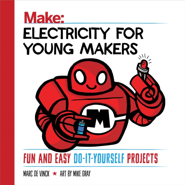 Electricity for Young Makers : Fun and Easy Do-It-Yourself Projects, EPUB eBook