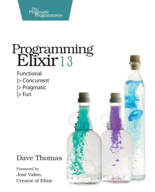 Programming Elixir 1.3, Paperback / softback Book