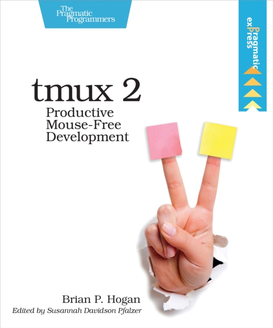 tmux 2 : Productive Mouse-Free Development, EPUB eBook