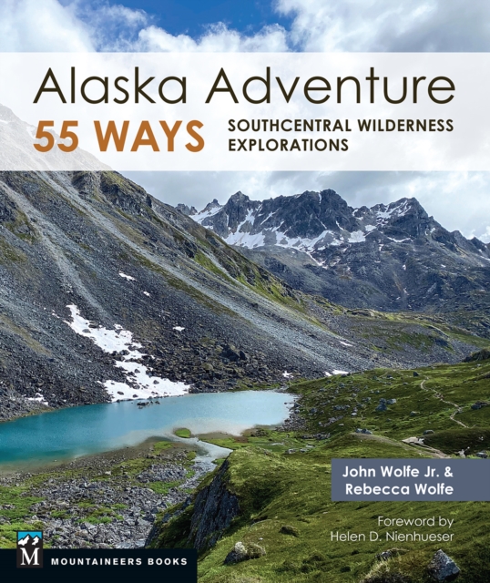 Alaska Adventure 55 Ways : Southcentral Wilderness Explorations, EPUB eBook