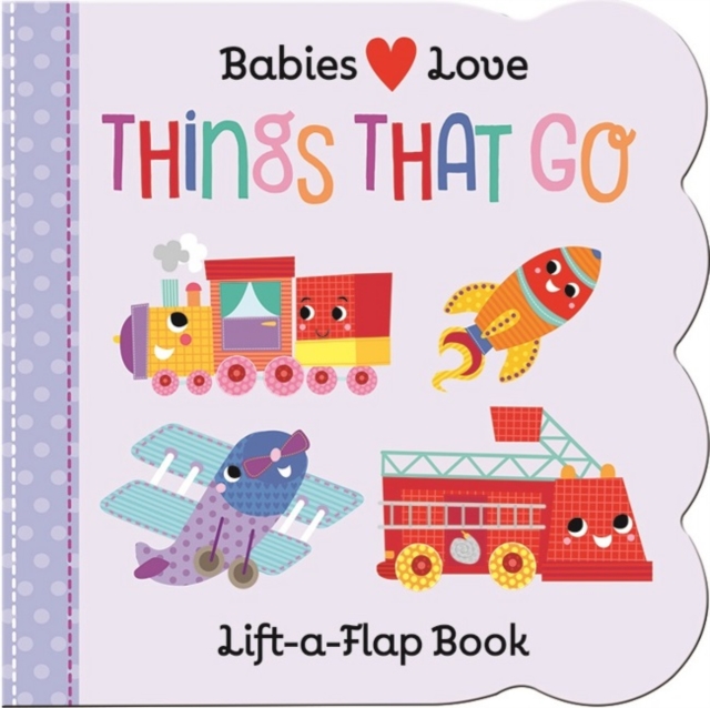 Babies Love: Things That Go, Board book Book