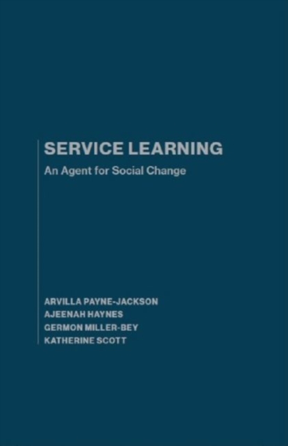 Service Learning : An Agent for Social Change, Hardback Book