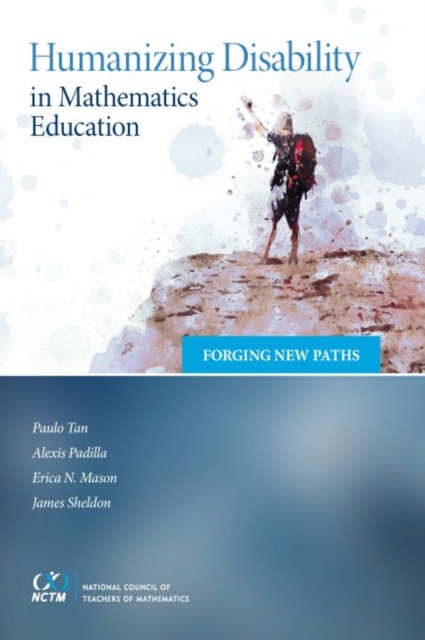 Humanizing Disability in Mathematics Education : Forging New Paths, Paperback / softback Book