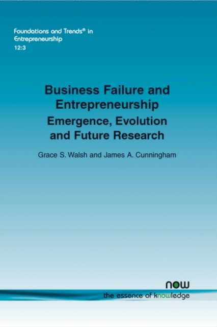 Business Failure and Entrepreneurship : Emergence, Evolution and Future Research, Paperback / softback Book