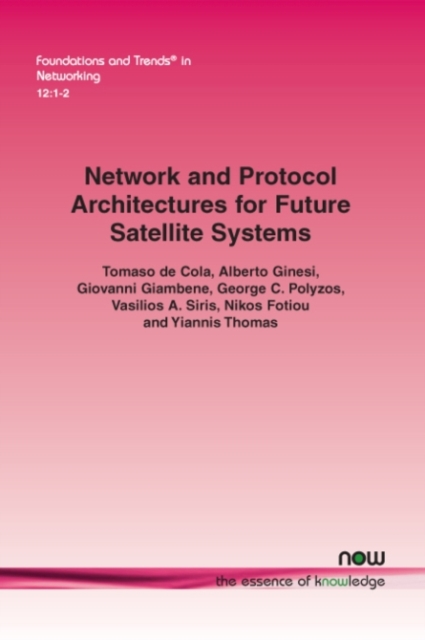 Network and Protocol Architectures for Future Satellite Systems, Paperback / softback Book
