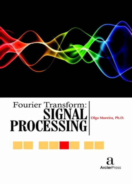 Fourier Transform - Signal Processing, Hardback Book