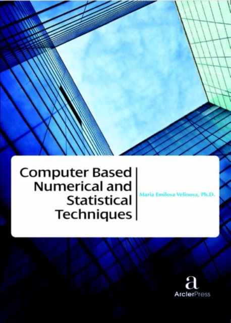 Computer Based Numerical and Statistical Techniques, Hardback Book