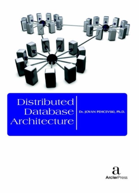 Distributed Database Architecture, Hardback Book