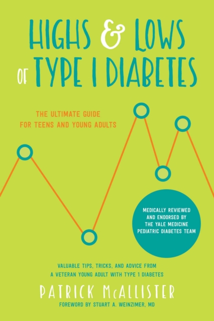 Highs & Lows of Type 1 Diabetes : The Ultimate Guide for Teens and Young Adults, EPUB eBook