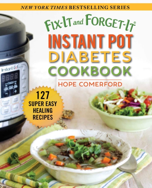 Fix-It and Forget-It Instant Pot Diabetes Cookbook : 127 Super Easy Healthy Recipes, EPUB eBook