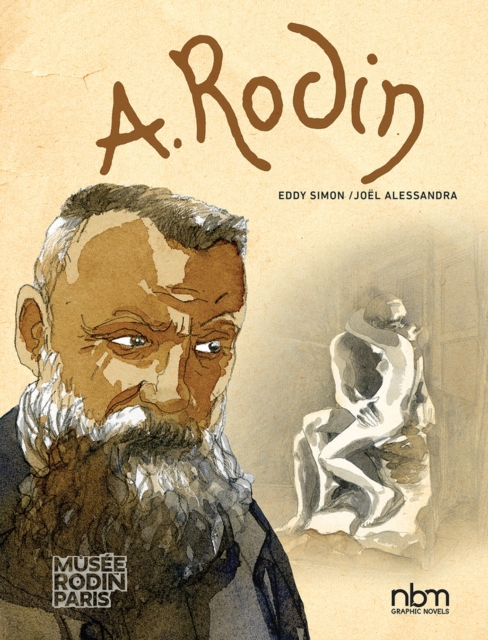 Rodin : Fugit Amor, An Intimate Portrait, Hardback Book