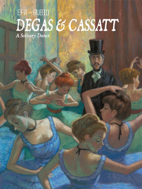 Degas & Cassatt : A Solitary Dance, Hardback Book