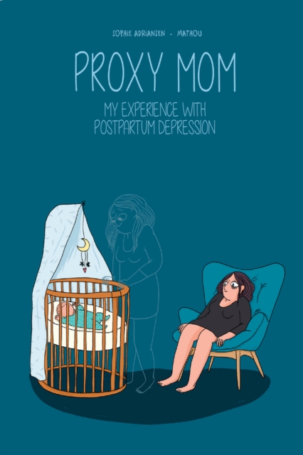 Proxy Mom : My Experience with Post Partum Depression, Paperback / softback Book