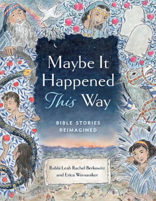 Maybe It Happened This Way: Torah Stories Reimagined, Hardback Book