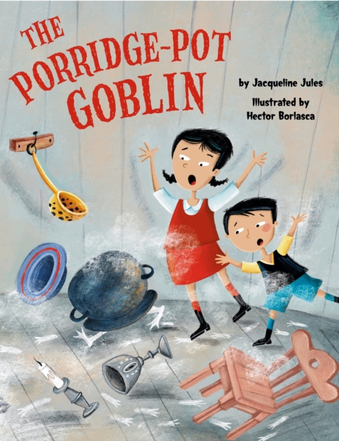 The Porridge Pot Goblin, Hardback Book
