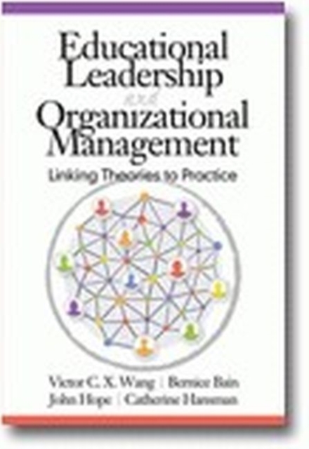 Educational Leadership and Organizational Management : Linking Theories to Practice, Paperback / softback Book