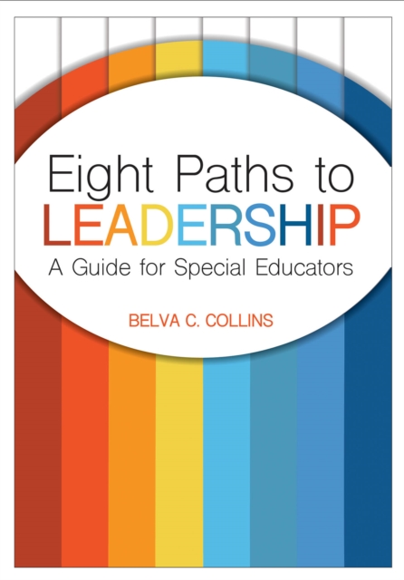 Eight Paths to Leadership : A Guide for Special Educators, PDF eBook