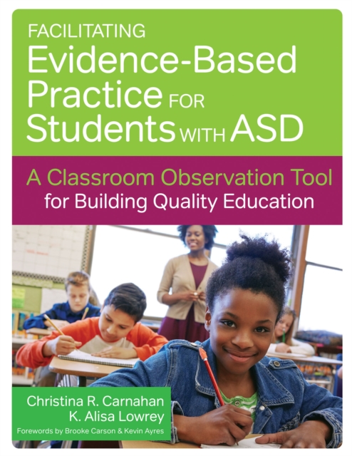Facilitating Evidence-Based Practice for Students with ASD : A Classroom Observation Tool for Building Quality Education, EPUB eBook