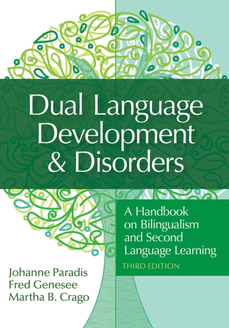 Dual Language Development & Disorders : A Handbook on Bilingualism and Second Language Learning, Paperback / softback Book