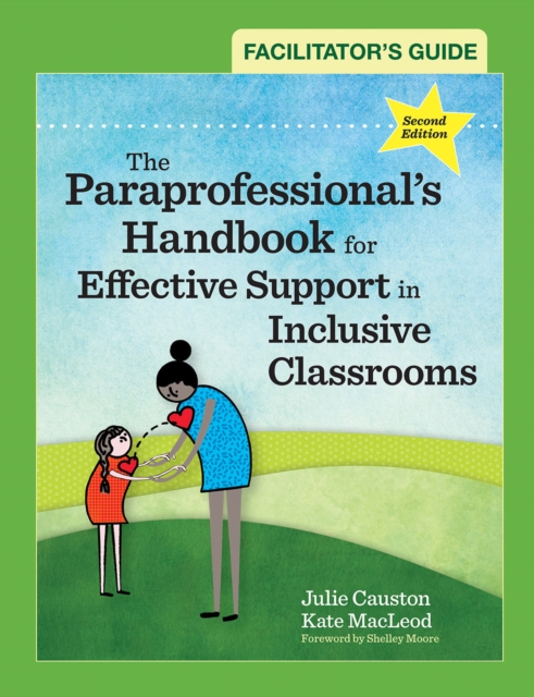 Facilitator's Guide to The Paraprofessional's Handbook for Effective Support in Inclusive Classrooms, EPUB eBook