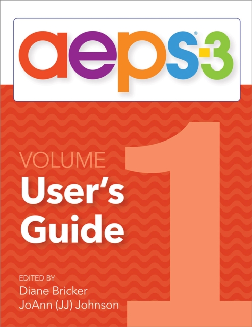 Assessment, Evaluation, and Programming System for Infants and Children (AEPS®-3): Curriculum, Volume 1 : User's Guide, Paperback / softback Book