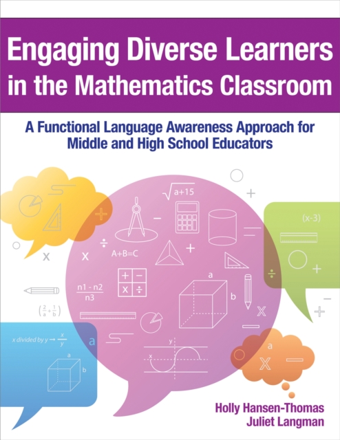 Engaging Diverse Learners in the Mathematics Classroom : A Functional Language Awareness Approach for Middle and High School Educators, Paperback / softback Book