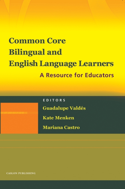 Common Core, Bilingual and English Language Learners : A Resource for All Educators, EPUB eBook