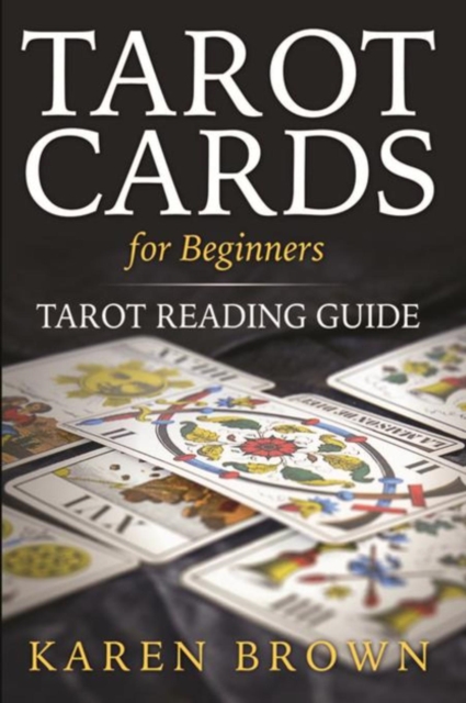 Tarot Cards For Beginners : Tarot Reading Guide, EPUB eBook