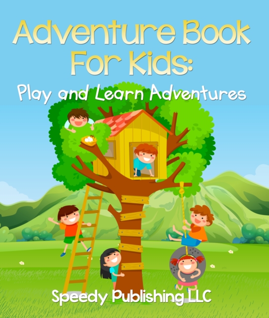 Adventure Book For Kids : Play and Learn Adventures, EPUB eBook